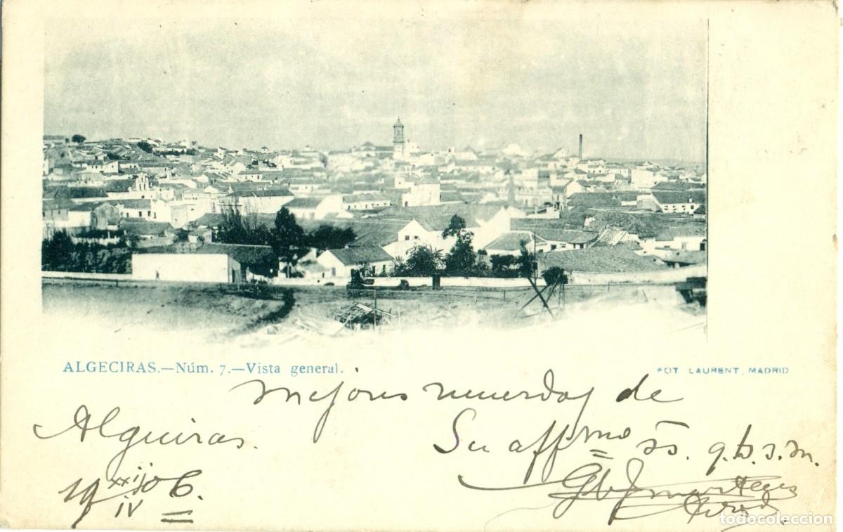 Postales: ALGECIRAS. VISTA GENERAL. FOTO LAURENT. CIRCULADA EN 1906. MUY RARA.