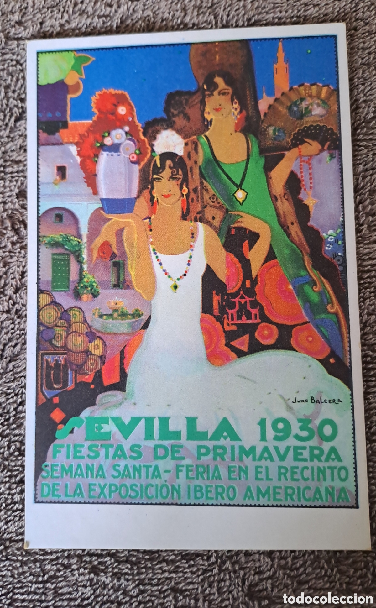 Postales: ​POSTAL ORIGINAL SEVILLA 1930 - FIESTAS DE PRIMAVERA - JUAN BALCERA - EXPOSICI&Oacute;N IBEROAMERICANA - IM