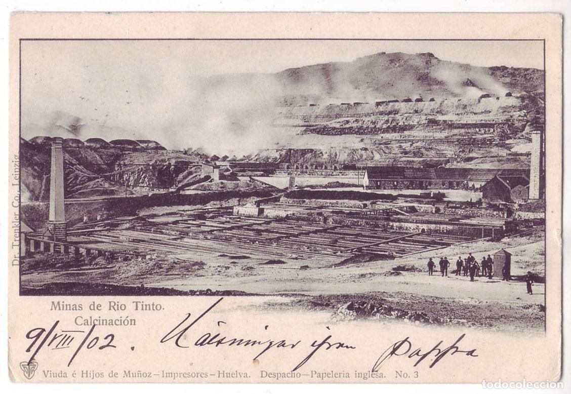Postales: Huelva: Minas de R&iacute;o Tinto. Calcinaci&oacute;n. Vda e hijos de Mu&ntilde;oz Dr. Trenkler. Sin dividir (Ant. 1905)