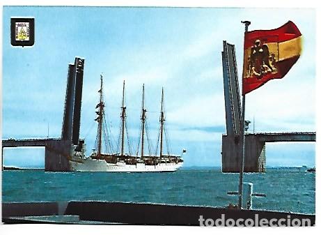 Postales: PUENTE DE JOSE LEON DE CARRANZA Y BUQUE ESCUELA JUAN SEBASTIAN ELCANO.- CADIZ