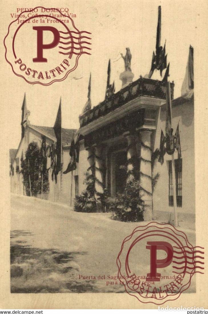 Postales: PEDRO DOMECQ, VINOS CO&Ntilde;AC GRAN VIN, JEREZ DE LA FRONTERA. PUERTA DEL SAGRADO CORAZ&Oacute;N VISITA REGIA. C