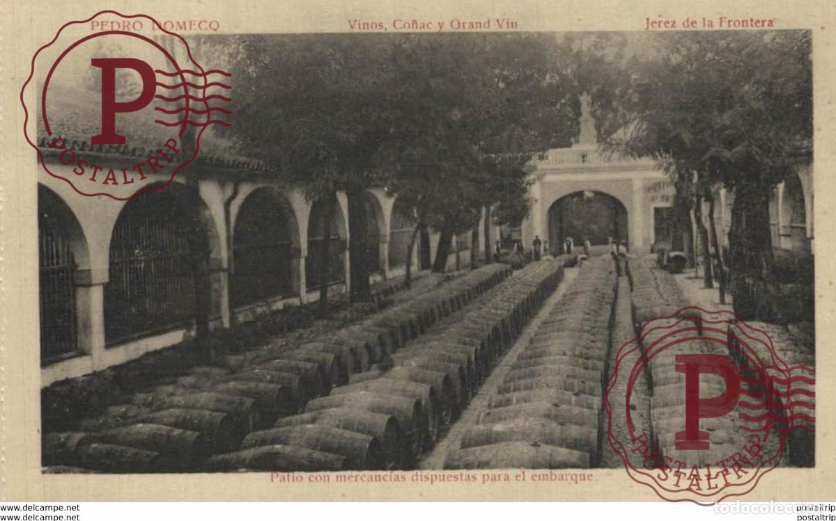 Postales: PEDRO DOMECO- JEREZ DE LA FRONTERA- PATIO CON MERCANC&Iacute;AS DISPUESTAS PARA EL EMBARQUE . C&Aacute;DIZ ANDALUC