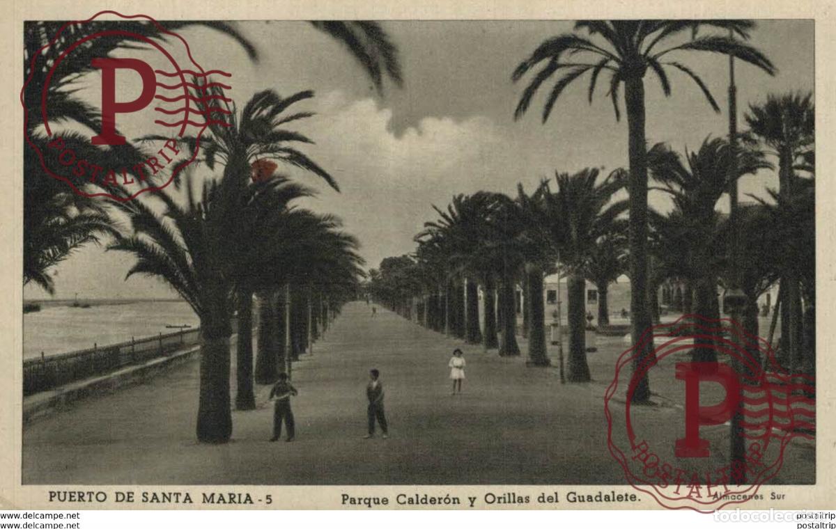 Postales: PUERTO DE SANTA MAR&Iacute;A- PARQUE CALDER&Oacute;N Y ORILLAS DEL GUADALETE. C&Aacute;DIZ ANDALUC&Iacute;A ESPA&Ntilde;A ESPAGNE
