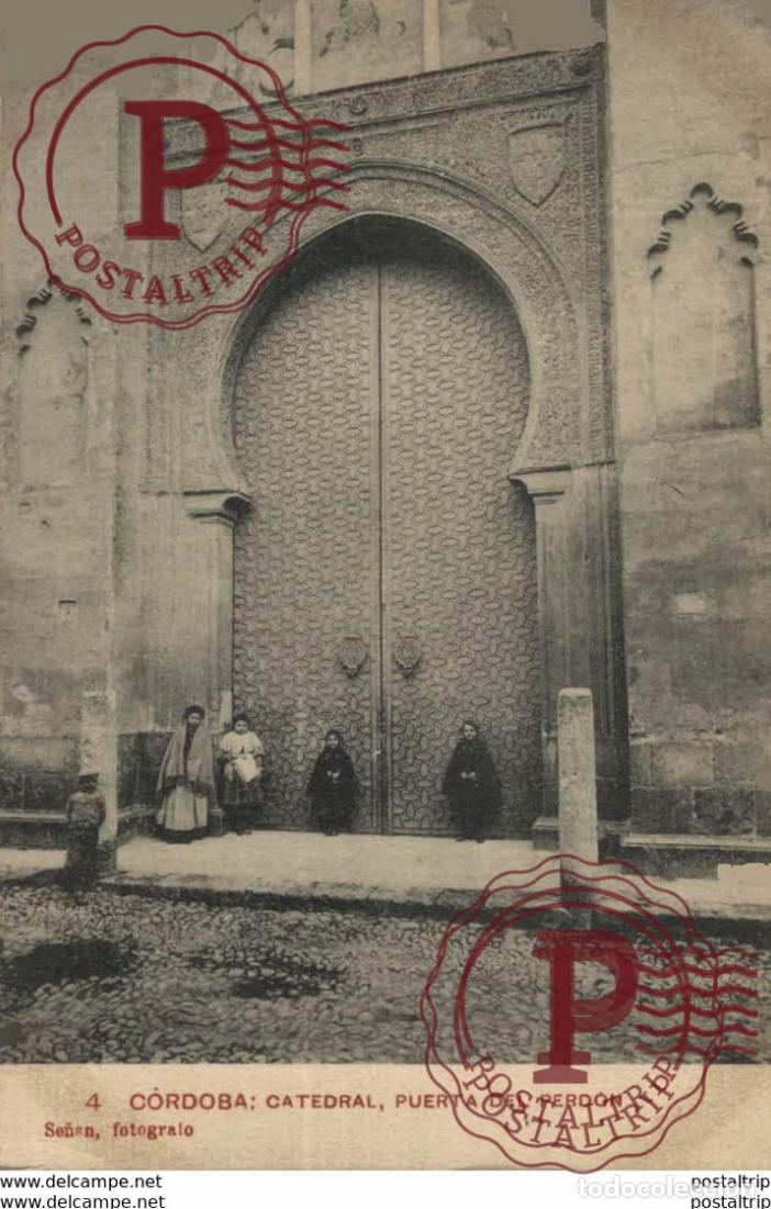 Cartoline: C&Oacute;RDOBA- CATEDRAL PUERTA DEL PERD&Oacute;N SE&Ntilde;&Aacute;N FOT&Oacute;GRAFO. C&Oacute;RDOBA ANDALUC&Iacute;A ESPA&Ntilde;A ESPAGNE