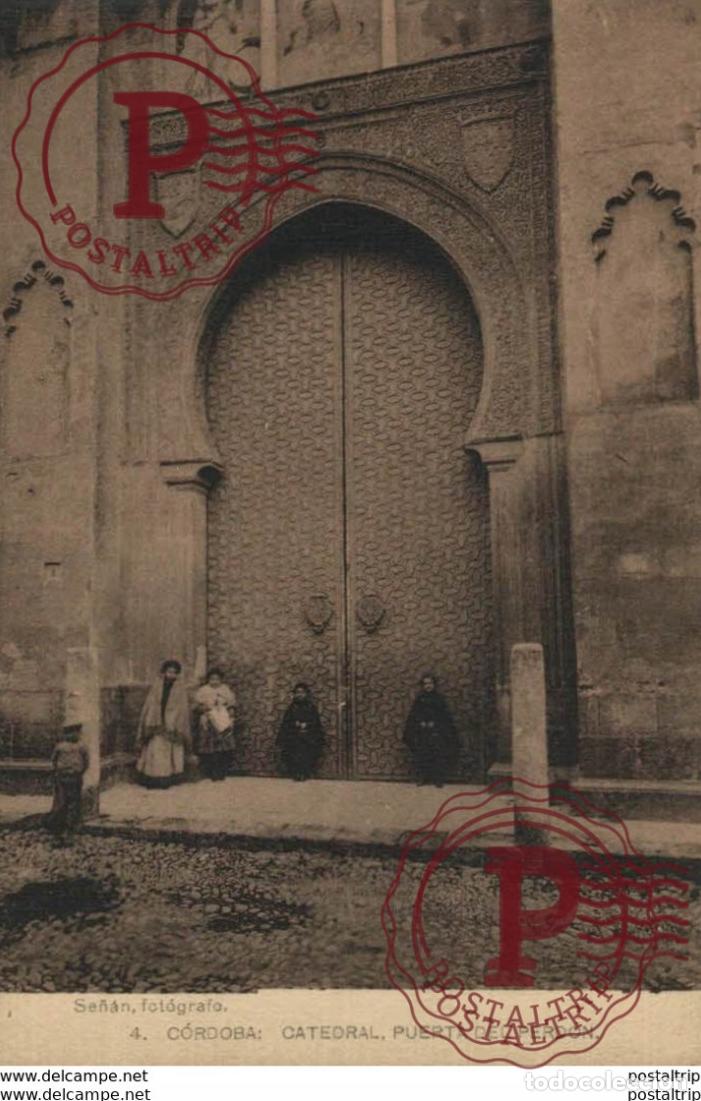 Cartoline: C&Oacute;RDOBA- CATEDRAL, PUERTA DEL PERD&Oacute;N SE&Ntilde;&Aacute;N FOT&Oacute;GRAFO. C&Oacute;RDOBA ANDALUC&Iacute;A ESPA&Ntilde;A ESPAGNE