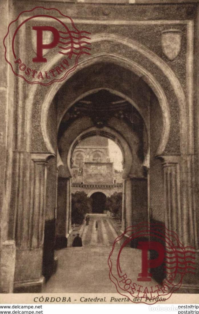 Cartoline: C&Oacute;RDOBA- CATEDRAL, PUERTA DEL PERD&Oacute;N. C&Oacute;RDOBA ANDALUC&Iacute;A ESPA&Ntilde;A ESPAGNE