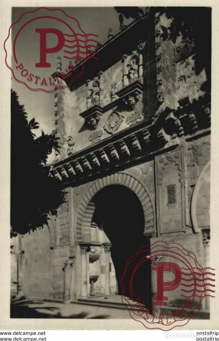 Postais: C&Oacute;RDOBA- PUERTA DE LAS PALMAS. ENTRADA PRINCIPAL A LA MEZQUITA. C&Oacute;RDOBA ANDALUC&Iacute;A ESPA&Ntilde;A ESPAGNE