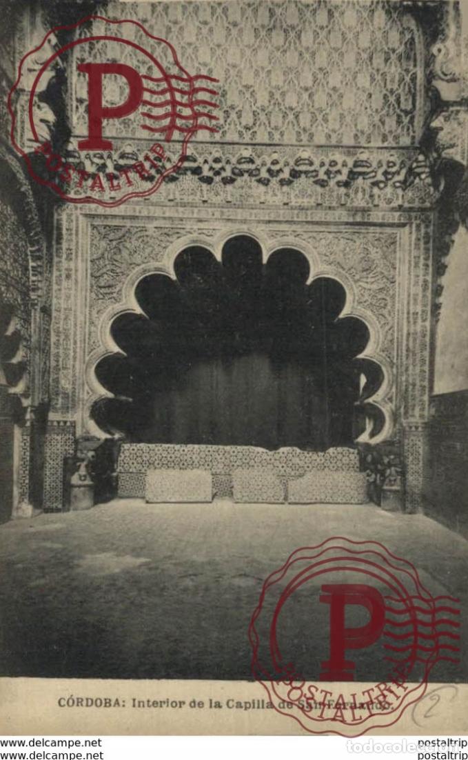 Postales: C&Oacute;RDOBA- INTERIOR DE LA CAPILLA DE SAN FERNANDO. C&Oacute;RDOBA ANDALUC&Iacute;A ESPA&Ntilde;A ESPAGNE