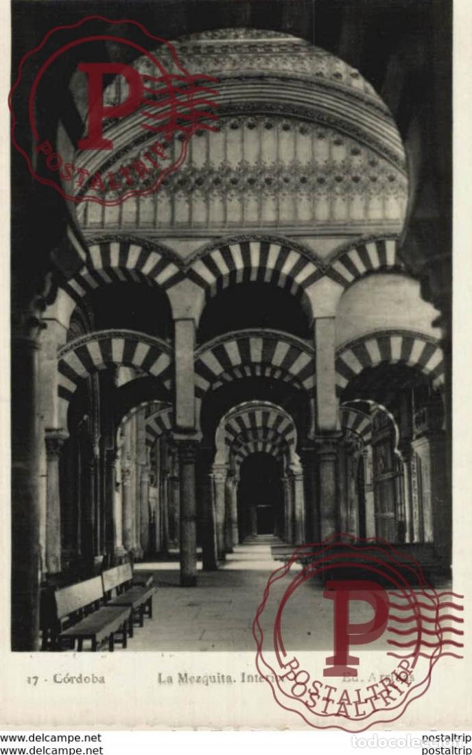 Postales: C&Oacute;RDOBA- LA MEZQUITA, INTERIOR ED. ARRIBAS. C&Oacute;RDOBA ANDALUC&Iacute;A ESPA&Ntilde;A ESPAGNE