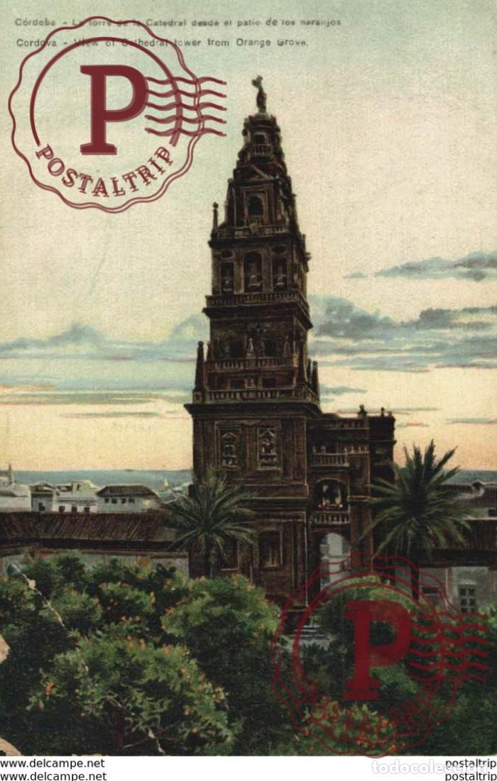 Postales: C&Oacute;RDOBA- LA TORRE DE LA CATEDRAL DESDE EL PATIO DE LOS NARANJOS. C&Oacute;RDOBA ANDALUC&Iacute;A ESPA&Ntilde;A ESPAGNE