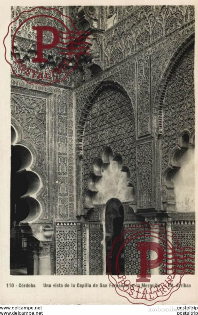 Postales: C&Oacute;RDOBA- UNA VISTA DE LA CAPILLA DE SAN FERNANDO EN LA MEZQUITA ED.ARRIBAS. C&Oacute;RDOBA ANDALUC&Iacute;A ESPA