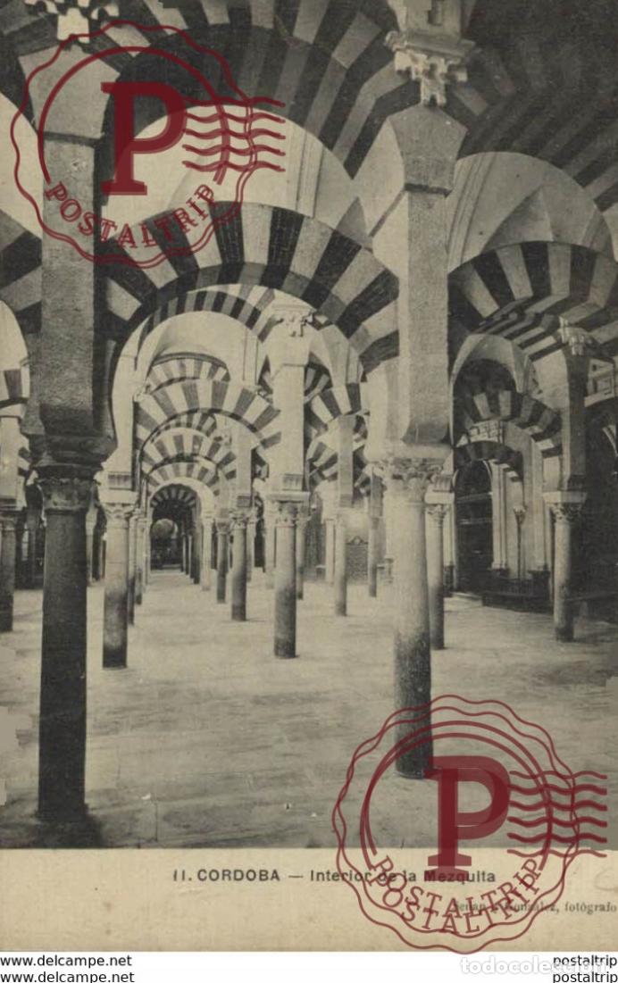 Postales: C&Oacute;RDOBA- INTERIOR DE LA MEZQUITA SE&Ntilde;&Aacute;N Y GONZ&Aacute;LEZ, FOT&Oacute;GRAFO. C&Oacute;RDOBA ANDALUC&Iacute;A ESPA&Ntilde;A ESPAGNE