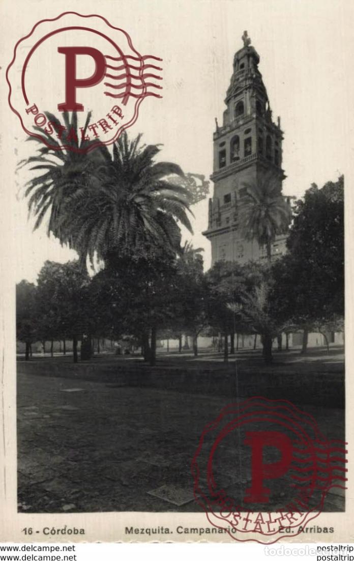 Postales: C&Oacute;RDOBA- MEZQUITA, CAMPANARIO ED.ARRIBAS. C&Oacute;RDOBA ANDALUC&Iacute;A ESPA&Ntilde;A ESPAGNE
