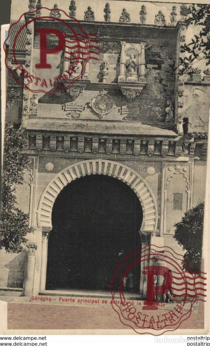 Postales: C&Oacute;RDOBA- PUERTA PRINCIPAL DE ENTRADA A LA MEZQUITA. C&Oacute;RDOBA ANDALUC&Iacute;A ESPA&Ntilde;A ESPAGNE