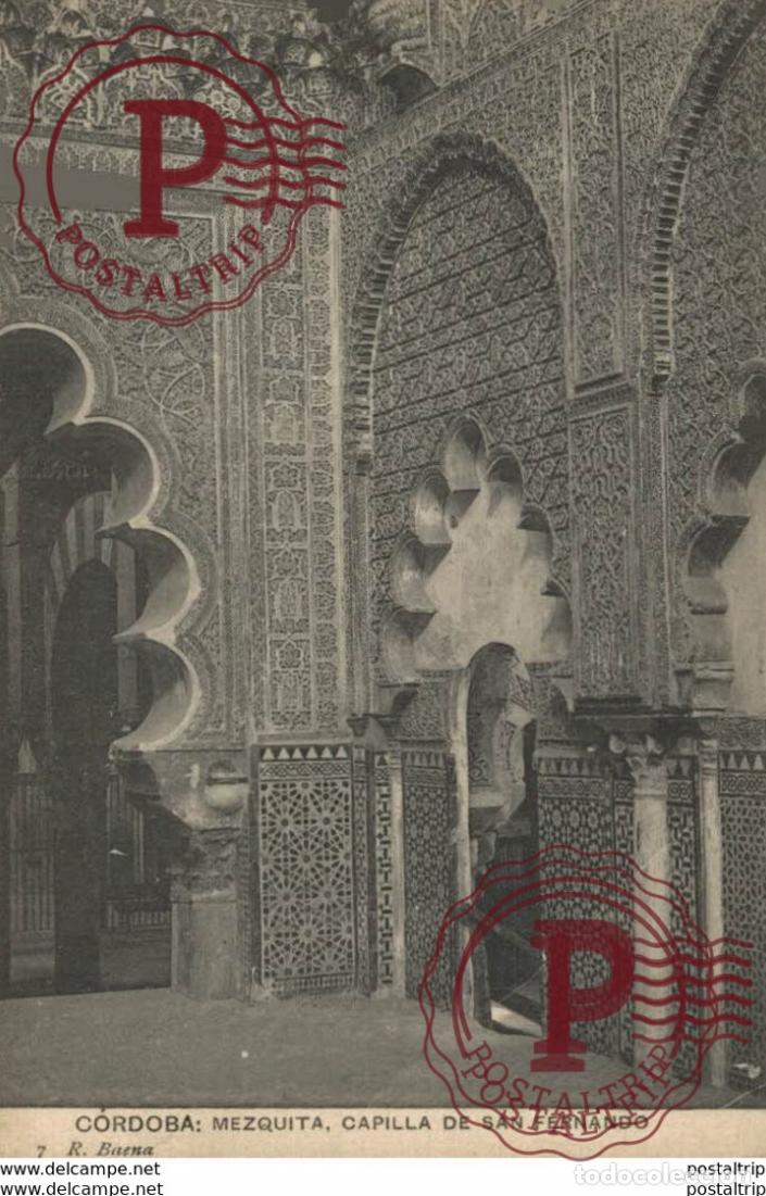 Postales: C&Oacute;RDOBA- MEZQUITA, CAPILLA DE SAN FERNANDO. C&Oacute;RDOBA ANDALUC&Iacute;A ESPA&Ntilde;A ESPAGNE