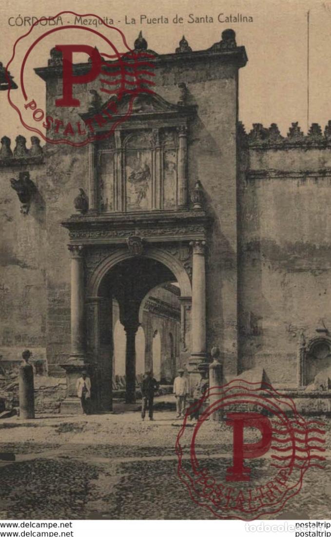 Postales: C&Oacute;RDOBA- MEZQUITA, LA PUERTA DE SANTA CATALINA. C&Oacute;RDOBA ANDALUC&Iacute;A ESPA&Ntilde;A ESPAGNE