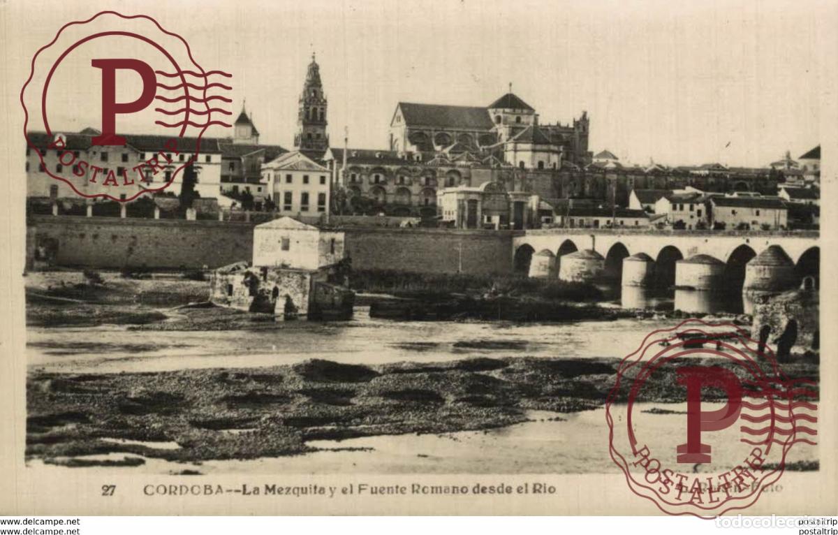 Postales: C&Oacute;RDOBA- LA MEZQUITA Y EL PUENTE ROMANO DESDE EL RIO. C&Oacute;RDOBA ANDALUCIA ESPA&Ntilde;A ESPAGNE