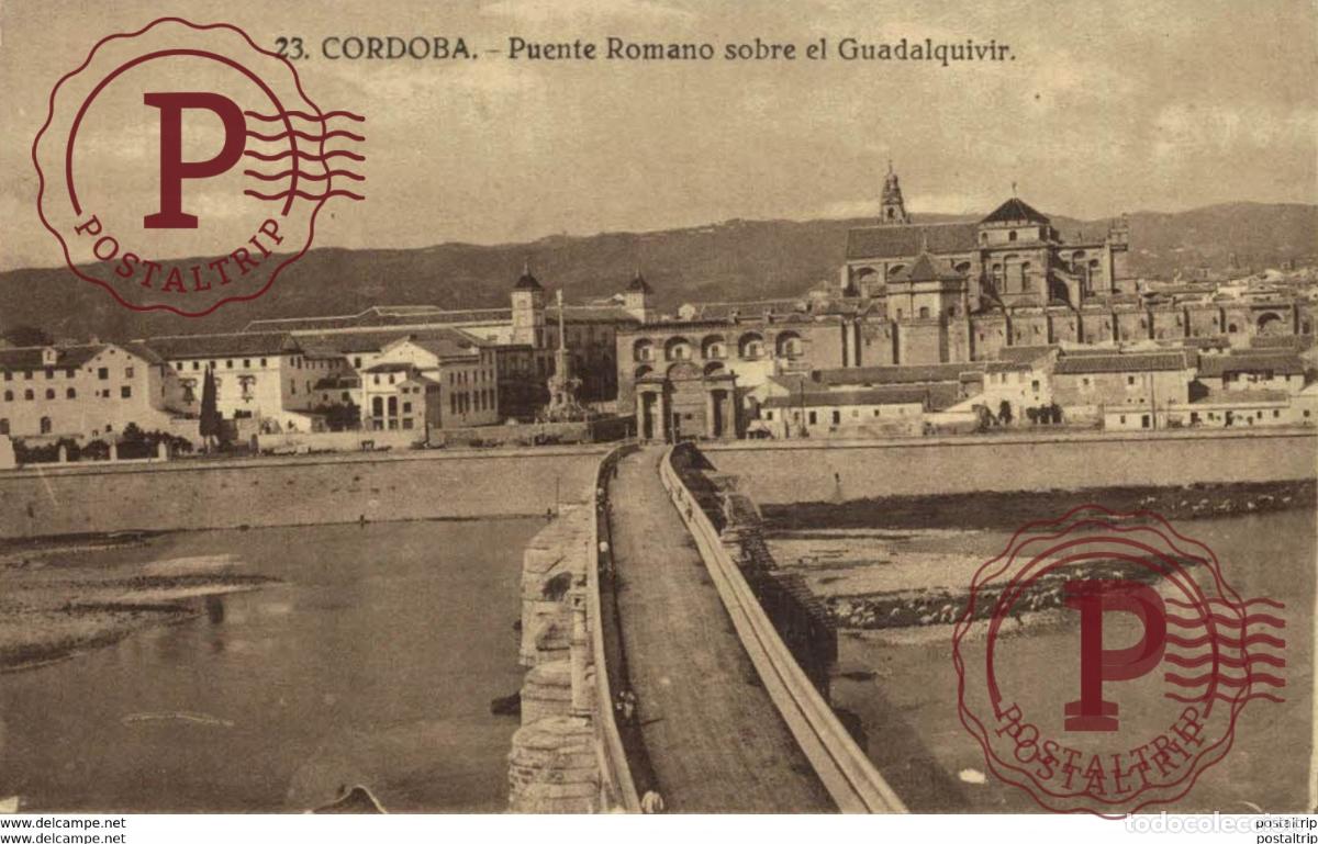 Postales: C&Oacute;RDOBA- PUENTE ROMANO SOBRE EL GUADALQUIVIR. C&Oacute;RDOBA ANDALUCIA ESPA&Ntilde;A ESPAGNE