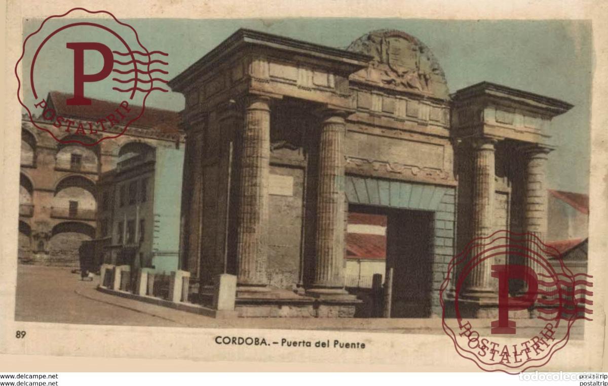 Postales: C&Oacute;RDOBA- PUERTA DEL PUENTE. C&Oacute;RDOBA ANDALUCIA ESPA&Ntilde;A ESPAGNE