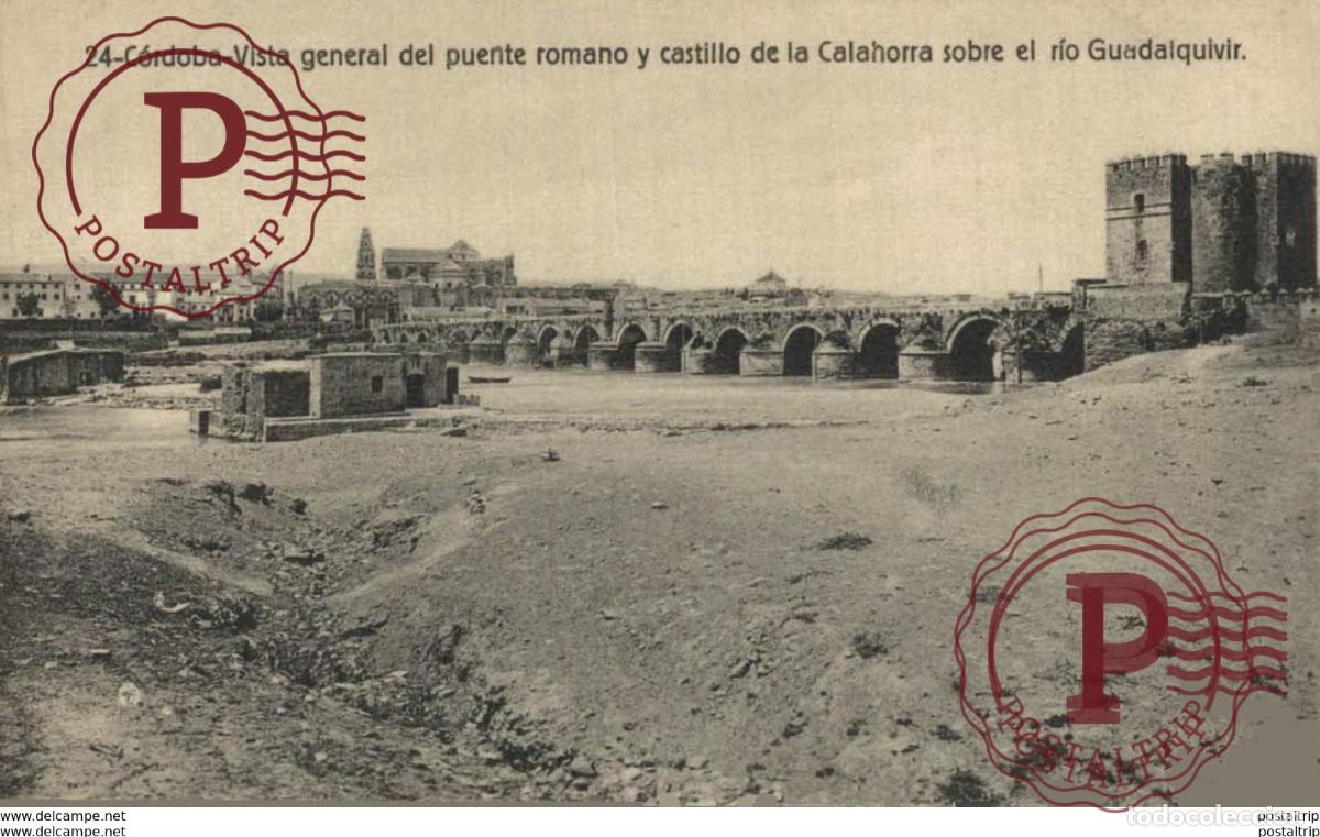 Postales: C&Oacute;RDOBA- VISTA GENERAL DEL PUENTE ROMANO Y CASTILLO DE LA CALAHORRA SOBRE GUADALQUIVIR. C&Oacute;RDOBA ANDA