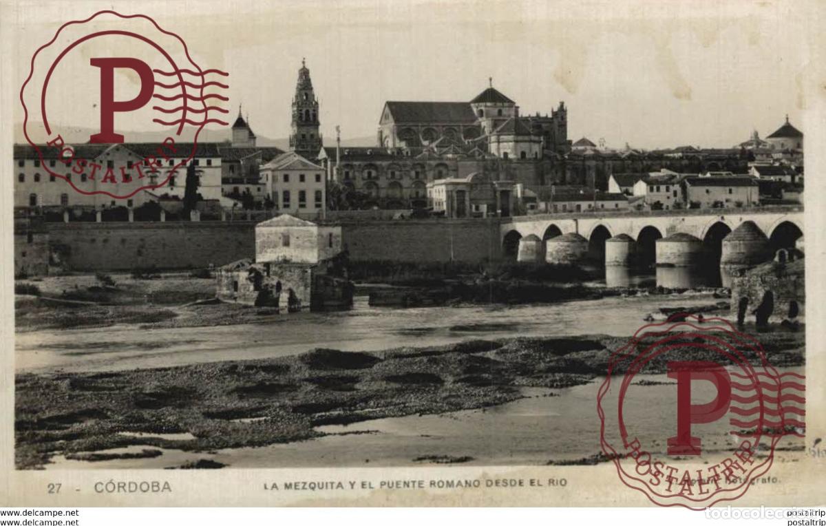 Cartoline: C&Oacute;RDOBA- LA MEZQUITA Y EL PUENTE ROMANO DESDE EL R&Iacute;O. C&Oacute;RDOBA ANDALUC&Iacute;A ESPA&Ntilde;A ESPAGNE