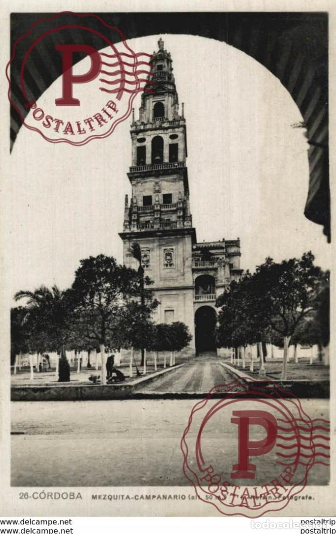 Postales: C&Oacute;RDOBA- MEZQUITA CAMPANARIO ALT. 50m . C&Oacute;RDOBA ANDALUC&Iacute;A ESPA&Ntilde;A ESPAGNE