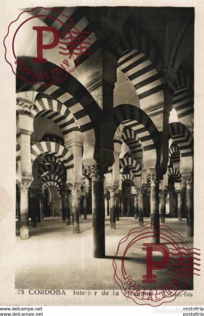 Postales: C&Oacute;RDOBA- INTERIOR DE LA MEZQUITA L.ROISIN FOTO . C&Oacute;RDOBA ANDALUC&Iacute;A ESPA&Ntilde;A ESPAGNE