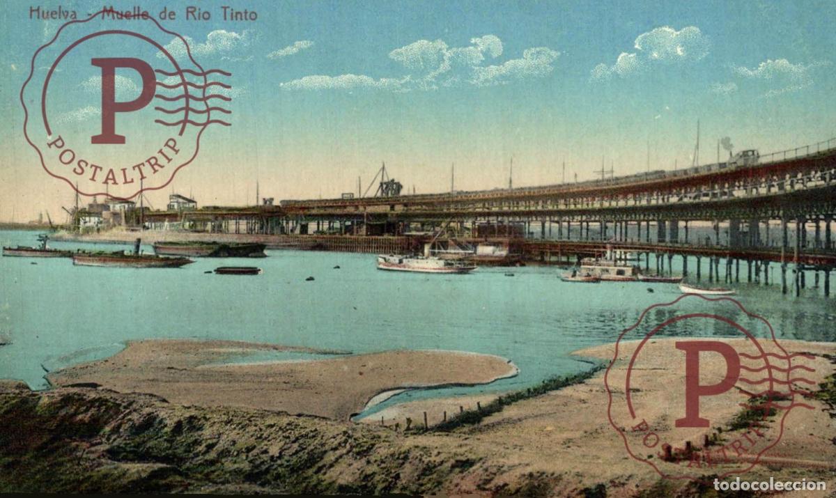 Postales: HUELVA. MUELLE DE RIO TINTO