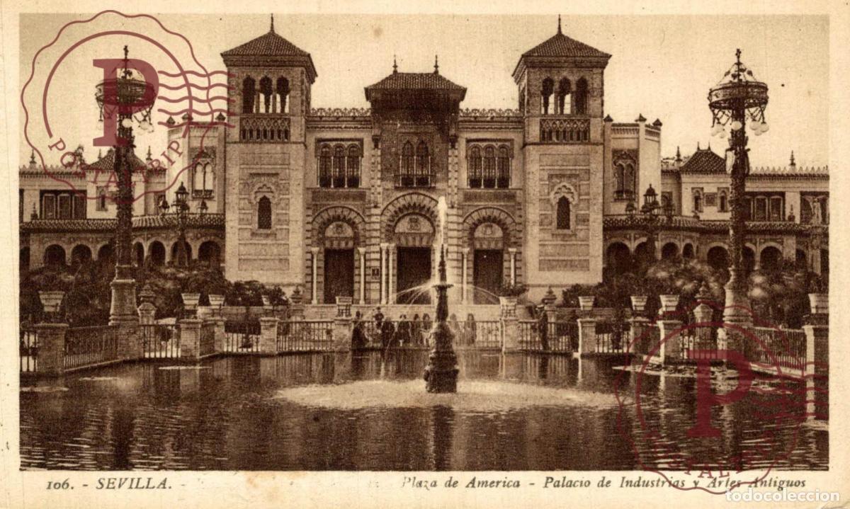 Postales: SEVILLA. Plaza De Am&eacute;rica - Palacio De Industrias Y Artes Antiguos