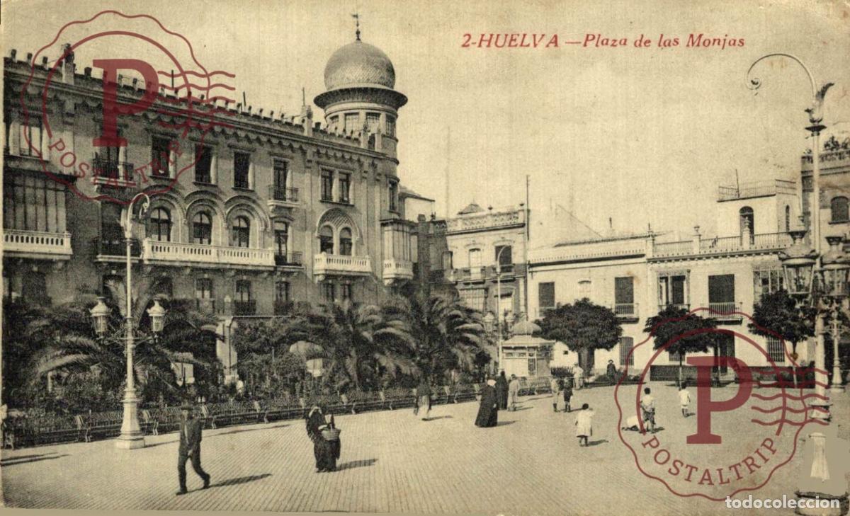 Postales: HUELVA. PLAZA DE LAS MONJAS