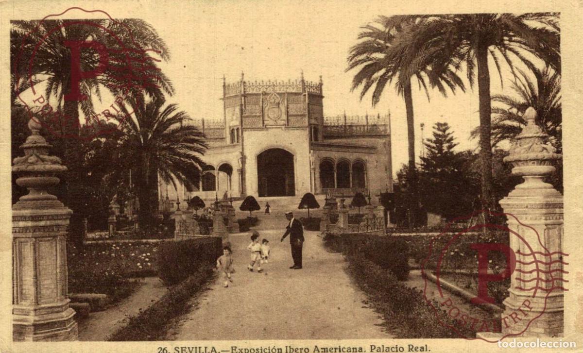 Postales: SEVILLA. Exposici&oacute;n Ibero Americana, Palacio Real