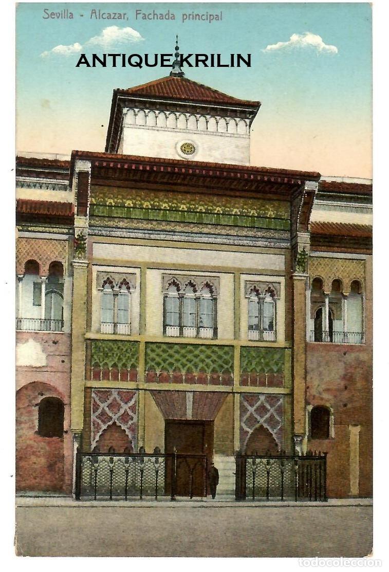 Postales: SEVILLA / ALCAZARFACHADA PRINCIPAL / COLECCION CHAPARTEGUY N 28010 / SIN FRANQUEAR