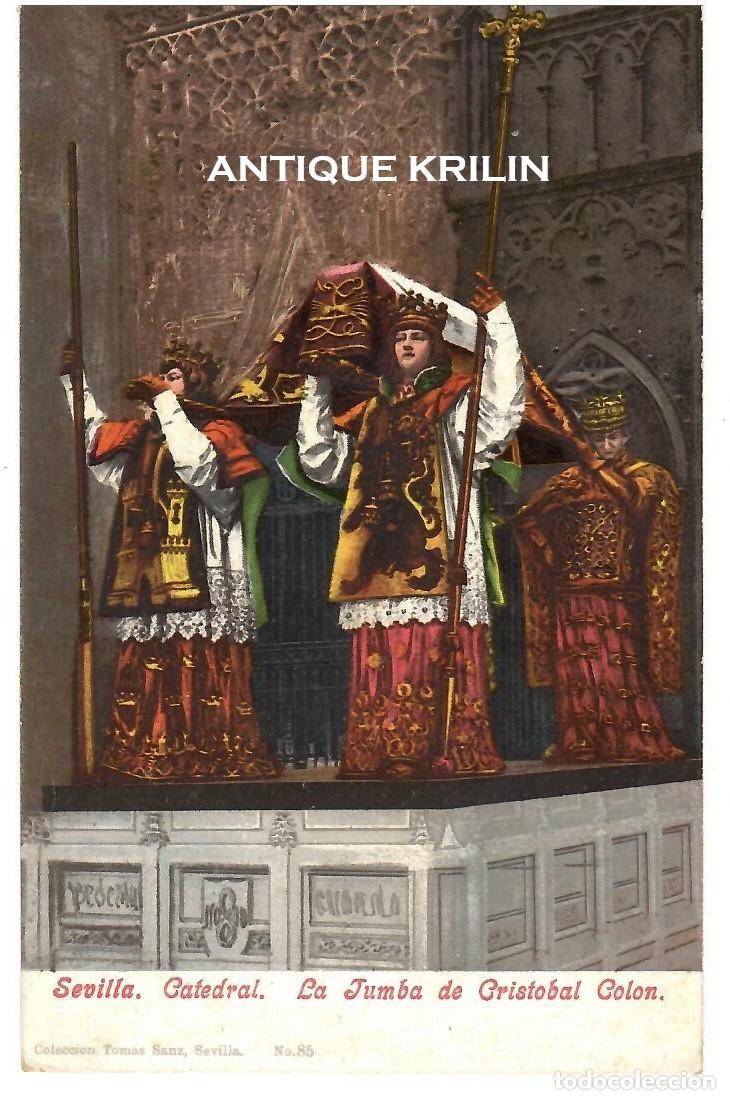 Postales: SEVILLA , CATEDRAL / TUMBA DE CRISTOBAL COLON / COLEC. TOMAS SANZ N&ordm; 85 / PURGER / SIN FRANQUEAR