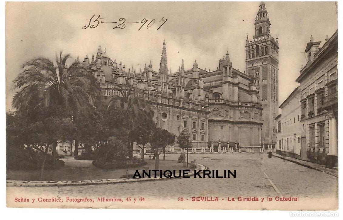 Postales: SEVILLA N&ordm; 83 LA GIRALDA Y LA CATEDRAL / FOTO SE&Ntilde;AN Y GONZALEZ / FRANQUEADA