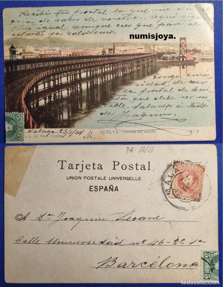 Postales: Postal de Huelva Espa&ntilde;a a&ntilde;o 1900. DETALLE DEL PUERTO. Ed. A. del Pino. Escrita en 1904 con 2 sellos.