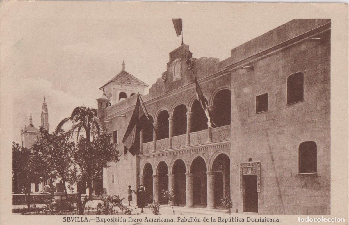 Postales: SEVILLA, EXPOSICI&Oacute;N IBERO AMERICANA &ndash; PABELLON DE LA REPUBLICA DOMINICANA &ndash; GRAFOS &ndash; S/C