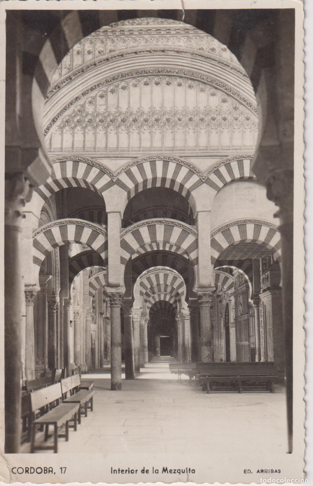 Postales: CORDOBA, INTERIOR DE LA MEZQUITA &ndash; ED.ARRIBAS N&ordm;17 &ndash; CIRCULADA 1948