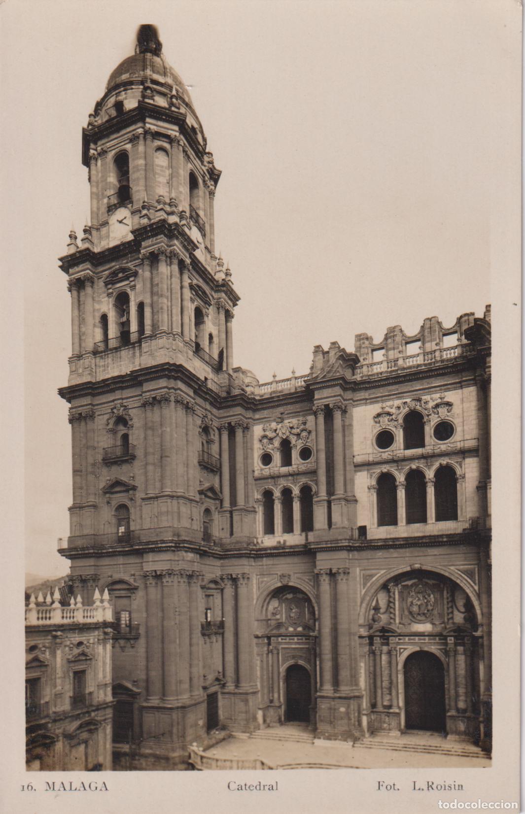 Postales: MALAGA, CATEDRAL &ndash; L,ROISIN FOT. N&ordm;16 &ndash; S/C