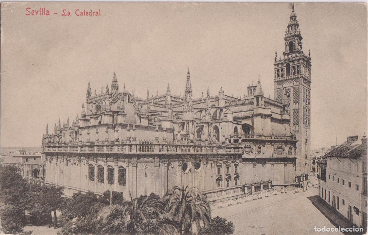 Postales: SEVILLA, LA CATEDRAL - COLECCI&Oacute;N M.CHAPARTEGUY &ndash; S/C