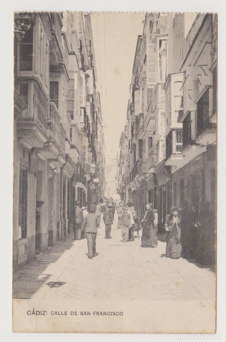 Postales: TARJETA POSTAL - CADIZ - CALLE DE SAN FRANCISCO - FOTOTIPIA DE HAUSER Y MENET
