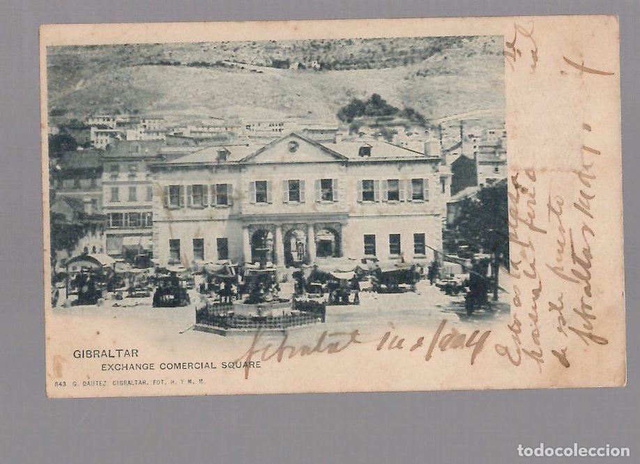 Postales: TARJETA POSTAL GIBRALTAR EXCHANGE COMERCIAL SQUARE N&ordm; 848 G. DAUTEZ. A&Ntilde;O 1904