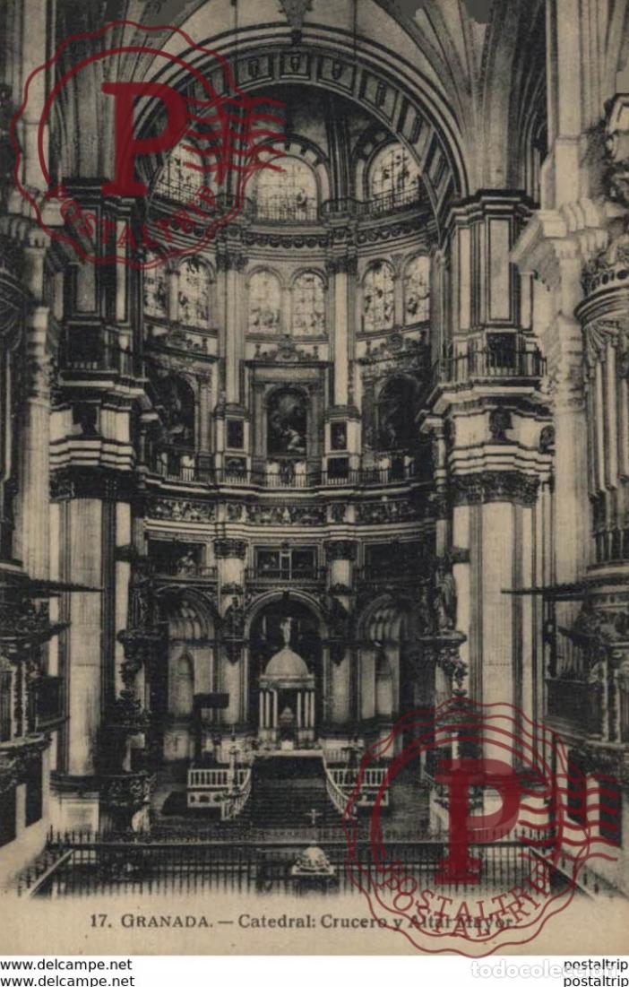 Postcards: GRANADA. CATEDRAL. CATEDRAL CRUCERO Y ALTAR MAYOR