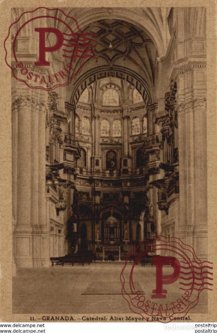 Postais: GRANADA. CATEDRAL ALTAR MAYOR Y NAVE CENTRAL