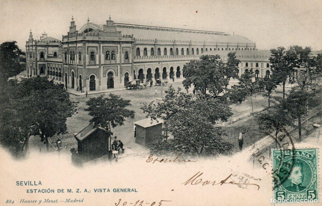 Postales: BONITA POSTAL - SEVILLA - ESTACION DE M.Z.A. - VISTA GENERAL - 884 HAUSER Y MENET