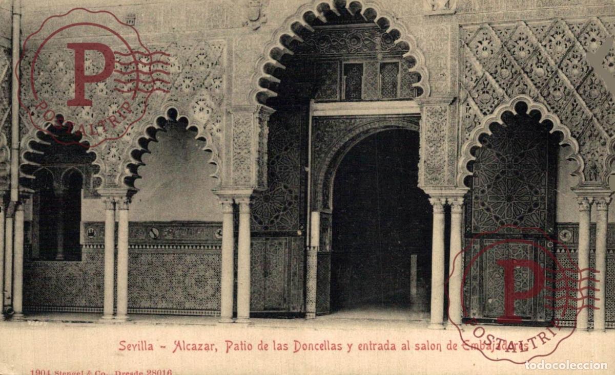 Postcards: SEVILLA. ALCAZAR. PATIO DE LAS DONCELLAS Y ENTRADA AL SALON DE EMBAJADORES.