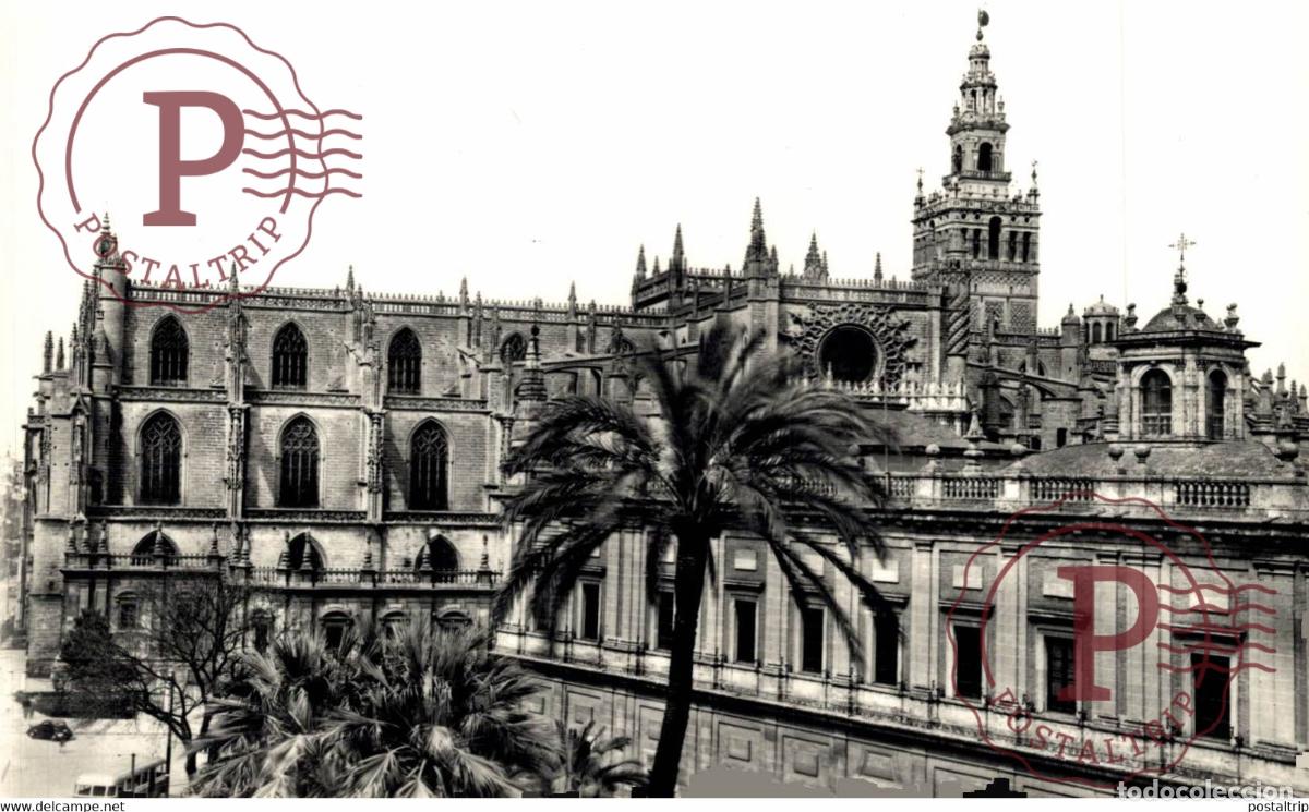 Postales: SEVILLA- CATEDRAL VISTA GENERAL. SEVILLA ANDALUCIA ESPA&Ntilde;A ESPAGNE