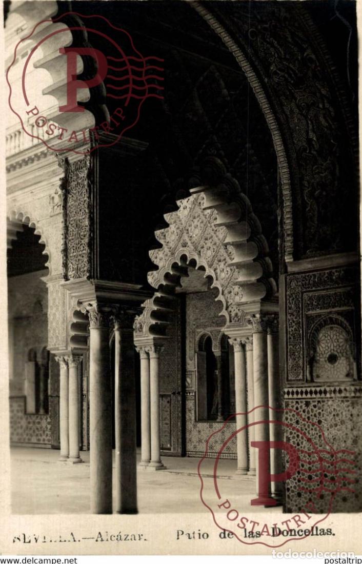 Postales: SEVILLA - ALCAZAR PATIO DE LAS DONCELLAS ANDALUCIA ESPA&Ntilde;A ESPAGNE