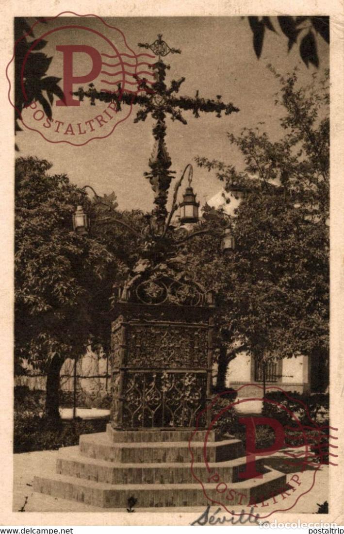 Postales: SEVILLA - CRUZ DE LA CERRAJERIA ANDALUCIA ESPA&Ntilde;A ESPAGNE
