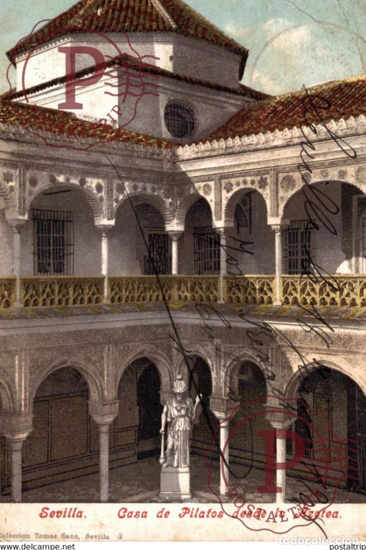 Postales: SEVILLA - CASA DE PILATOS DESDE LA AZOTEA ANDALUCIA ESPA&Ntilde;A ESPAGNE
