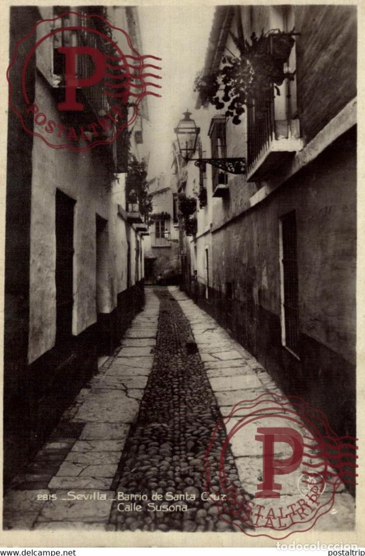 Postales: SEVILLA BARRIO DE SANTA CRUZ, CALLE SUSONA EDICIONES UNIQUE ANDALUC&Iacute;A ESPA&Ntilde;A ESPAGNE